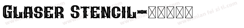 Glaser Stencil字体转换